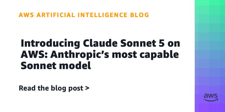 Introducing Claude Sonnet 5 on AWS
