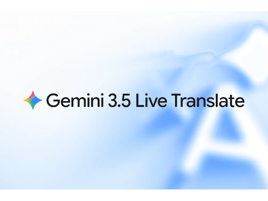 Google、音声リアルタイム翻訳モデル「Gemini 3.5 Live Translate」をリリース/70以上の言語に対応、「Google Meet」「Google翻訳」アプリでも展開 - forest.watch.impress.co.jp