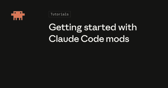 Anthropic、Claude Code向け機能拡張「Claude Mods」を発表