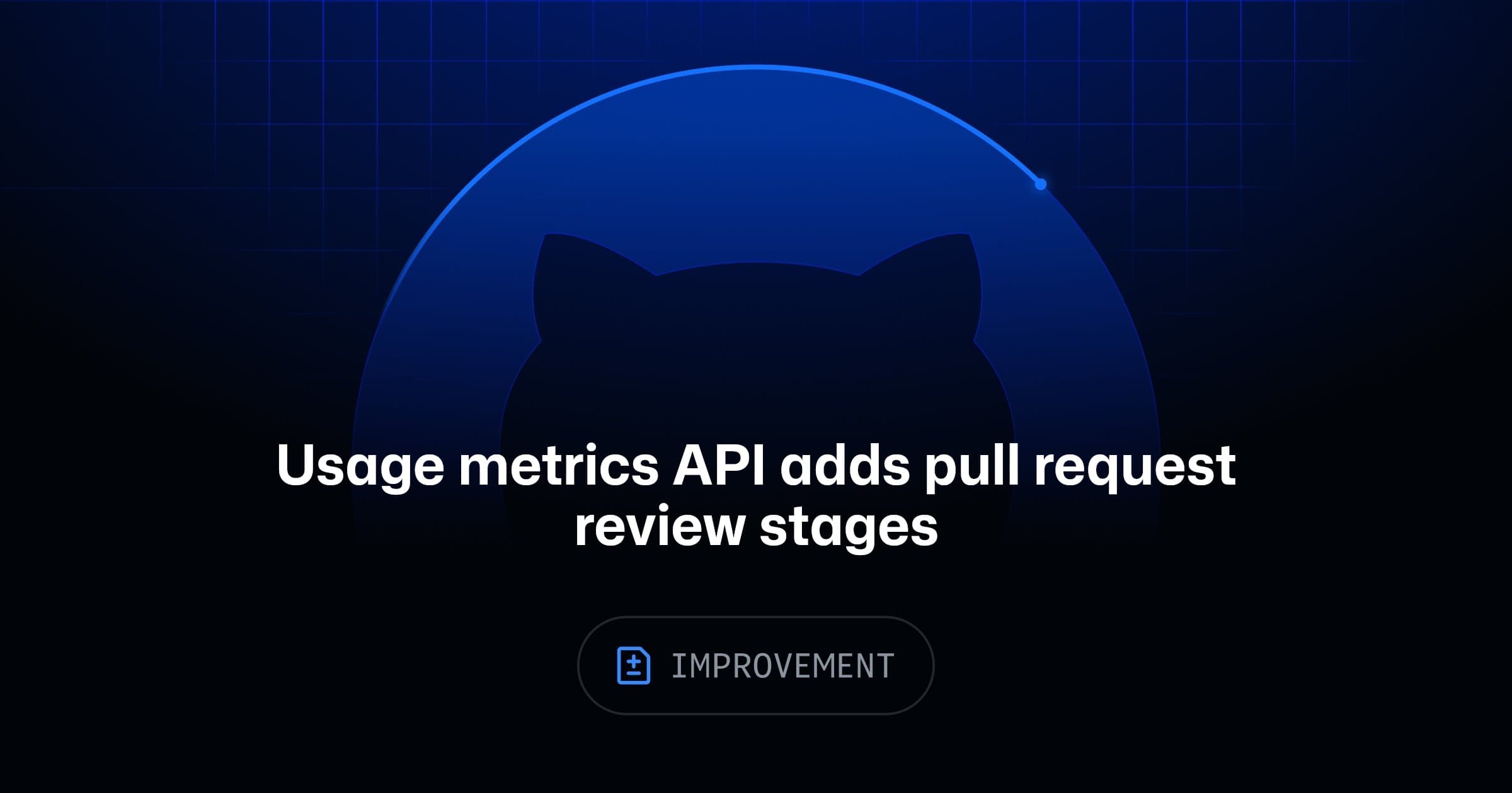Usage metrics API adds pull request review stages