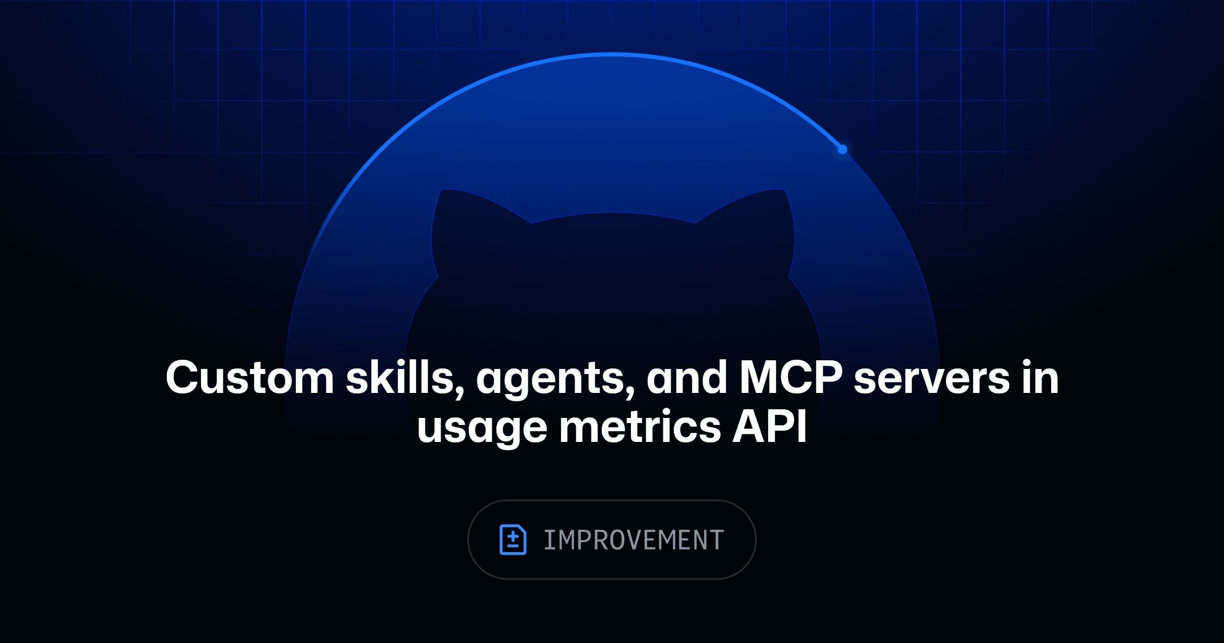 Custom skills, agents, and MCP servers in usage metrics API