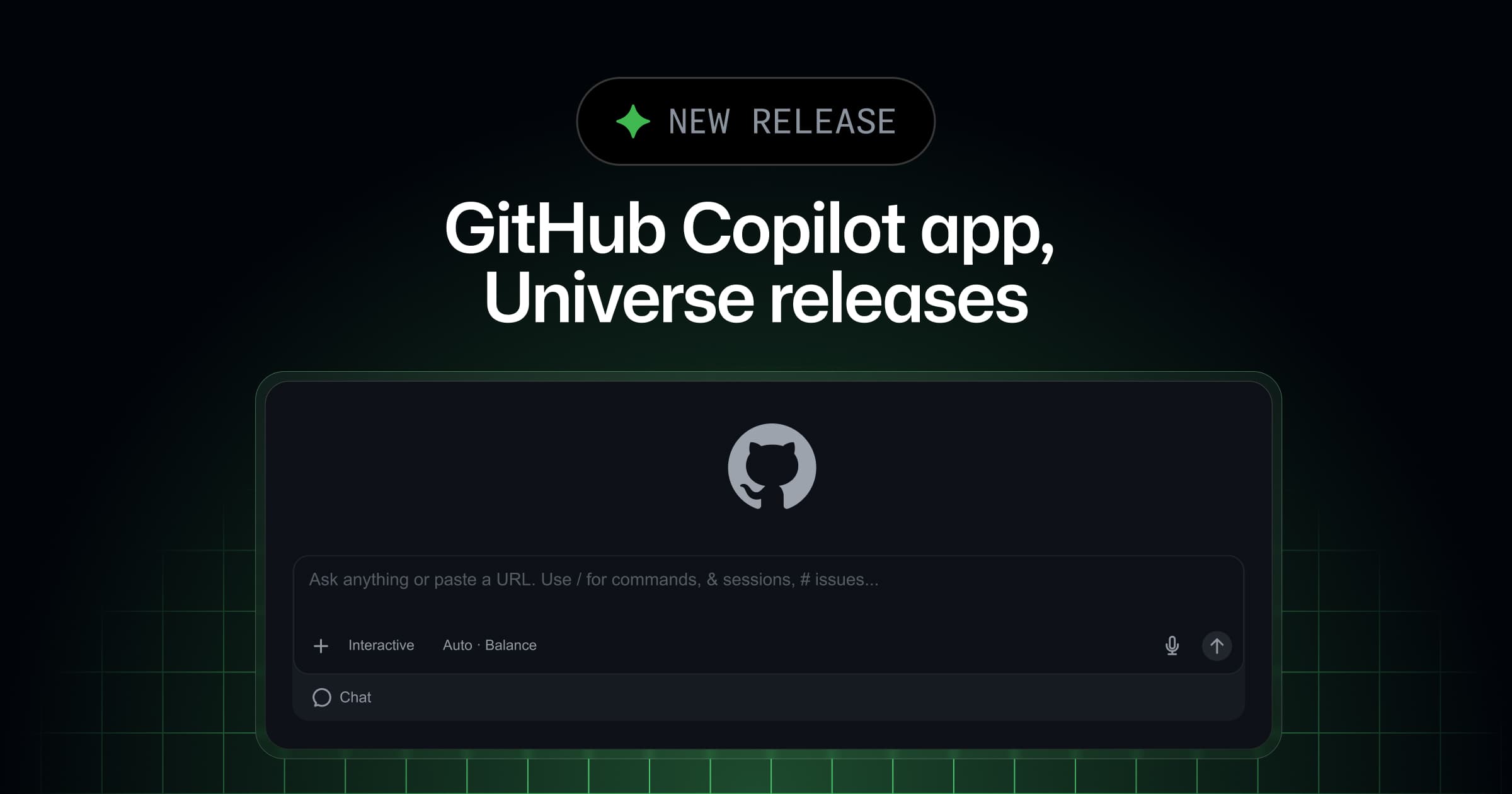 GitHub Copilot app, Universe releases