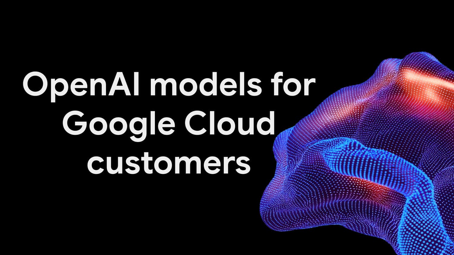 Google CloudでOpenAIの「GPT-6 Astra」などが利用可能に