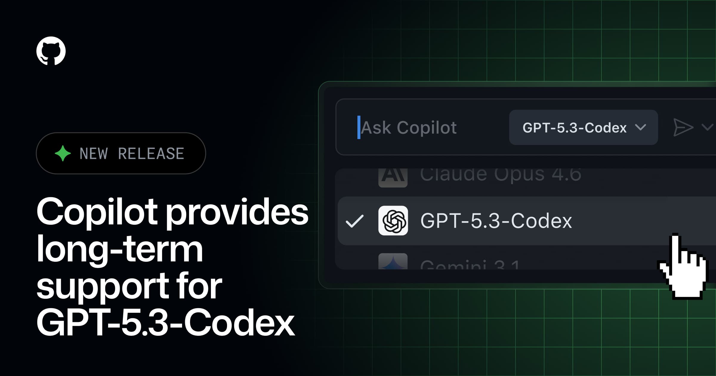 GPT-5.3-Codex long-term support in GitHub Copilot - The GitHub Blog