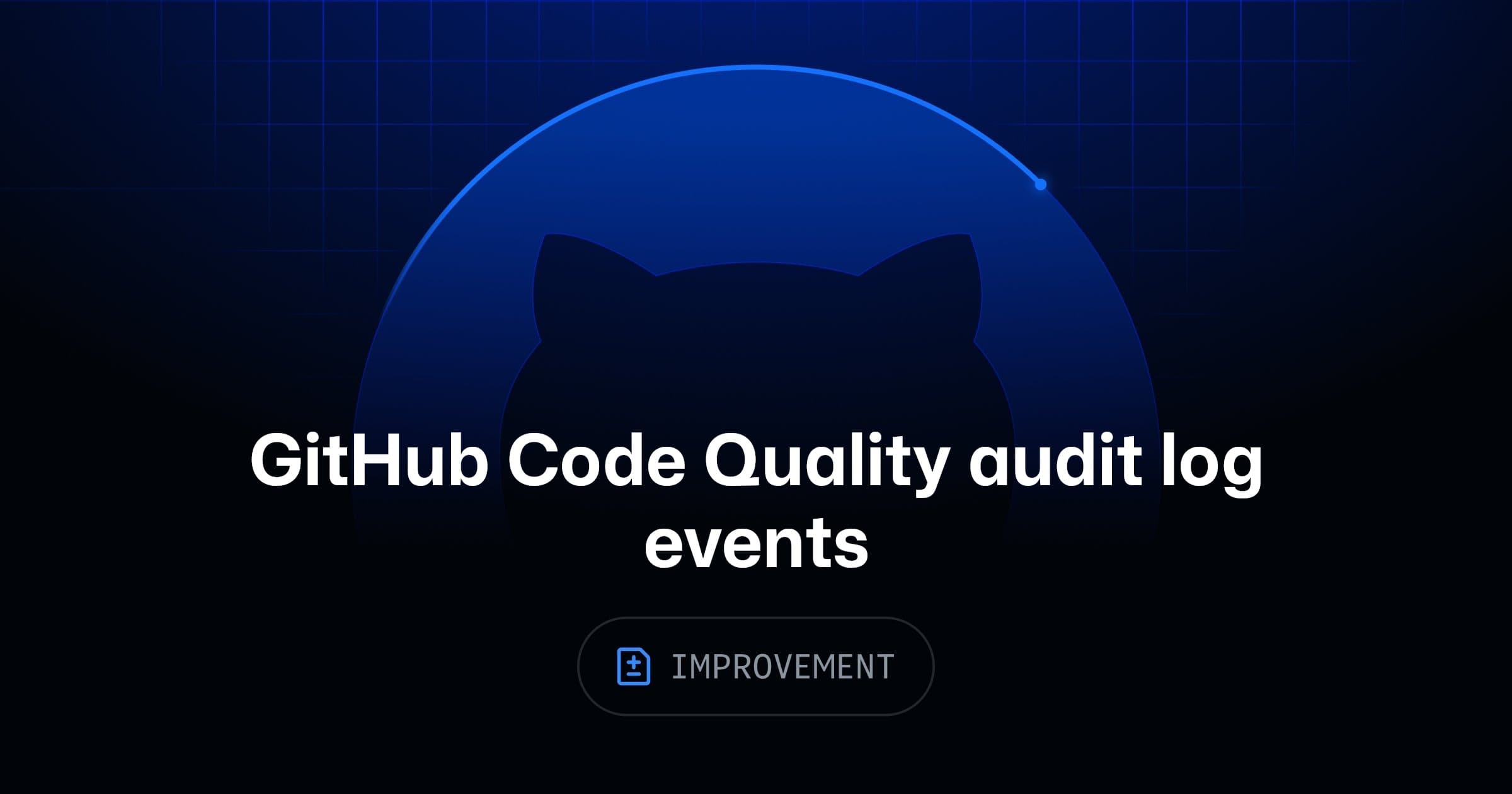 Track GitHub Code Quality enablement changes in the audit log