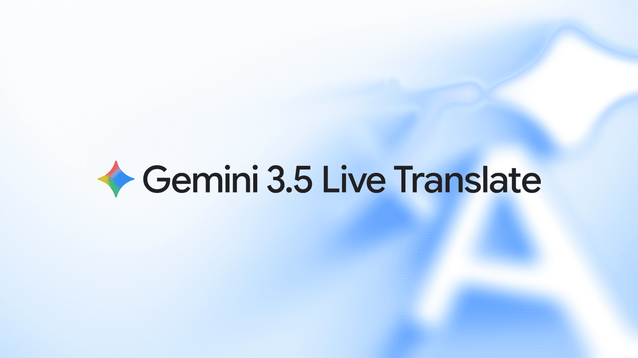 Fluid, natural voice translation with Gemini 3.5 Live Translate - blog.google