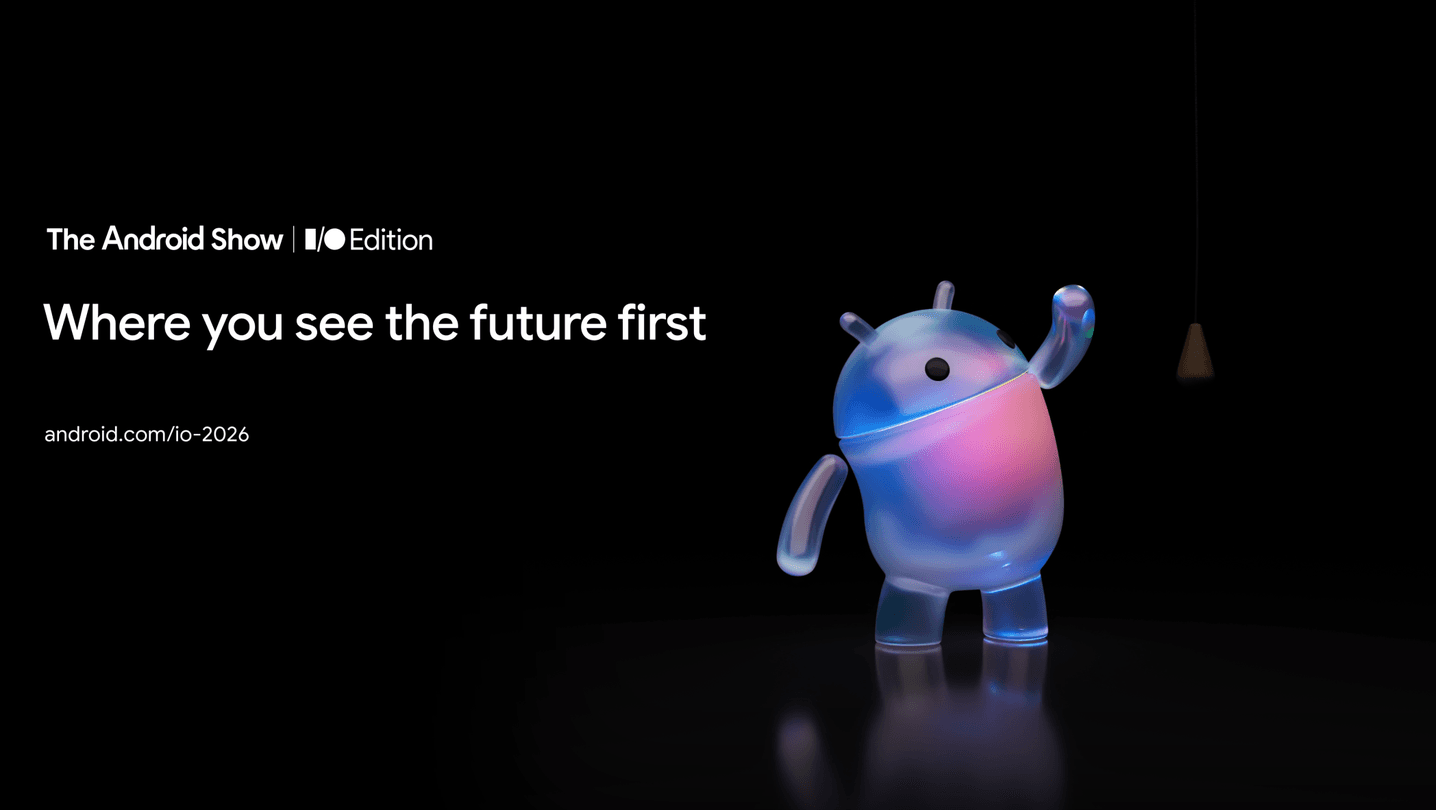 The Android Show: I/O Edition 2026 - blog.google