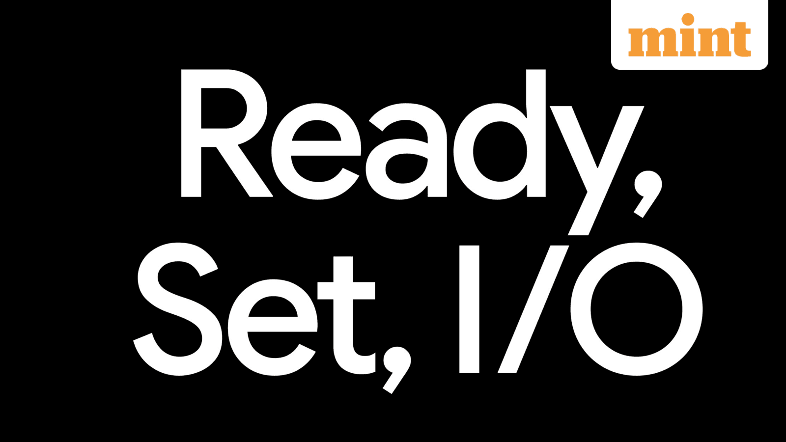 Google I/O 2026 kicks off next week: How to watch live-stream, full schedule and what to expect - mint